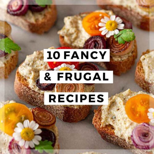 An image of ornately garnished appetizers and a title that says "10 Fancy & Frugal Recipes."