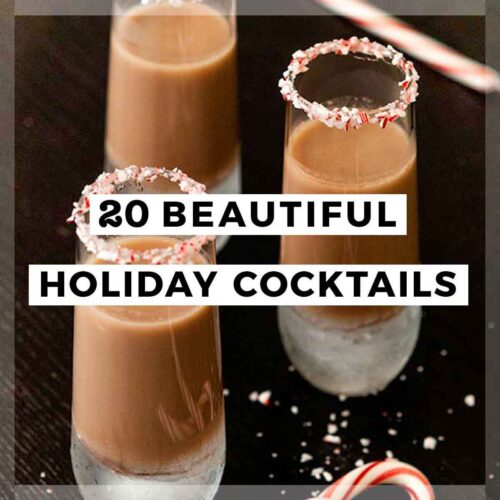 An image of 3 cocktails and 2 candy canes with a title that says "20 Beautiful Holiday Cocktails."