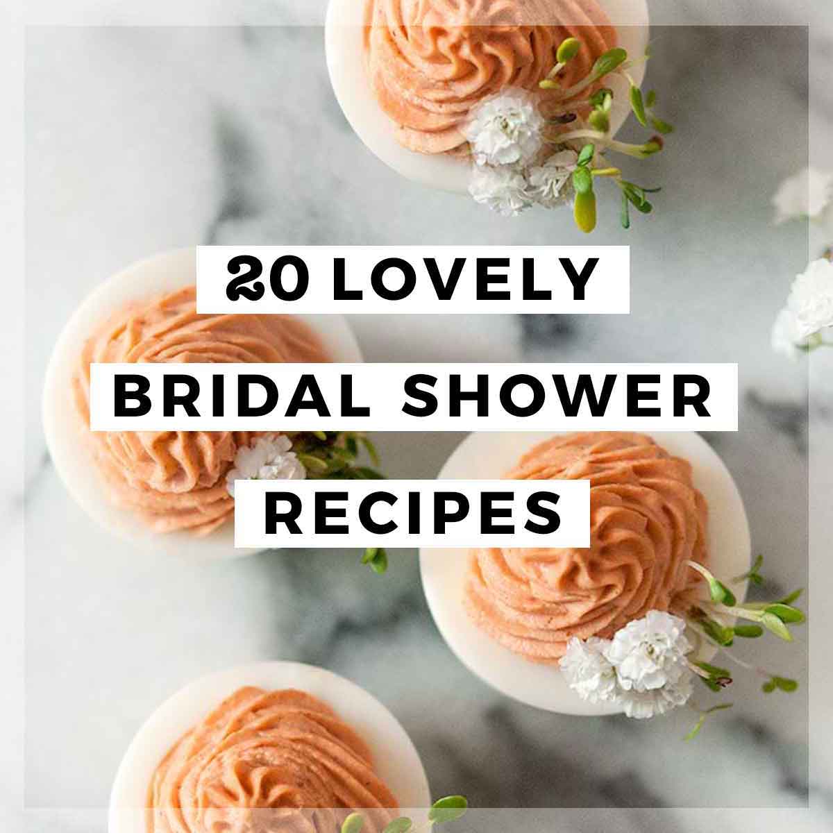 An image of pink deviled eggs with a title that says "20 Lovely Bridal Shower Recipes."
