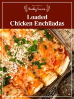 A Pyrex dish with 4 chicken enchiladas with a title that says "Loaded Chicken Enchiladas."