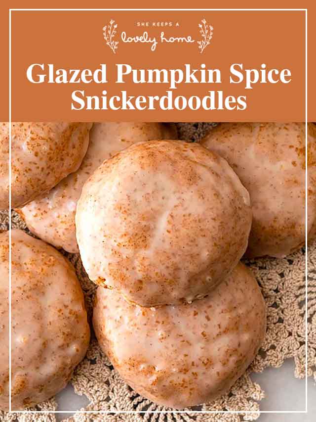 Glazed snickerdoodles on lace with a title that says "Glazed Pumpkin Spice Snickerdoodles."