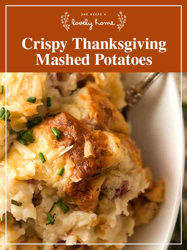 Mashed potatoes in a bowl with a title that says "Crispy Thanksgiving Mashed Potatoes."