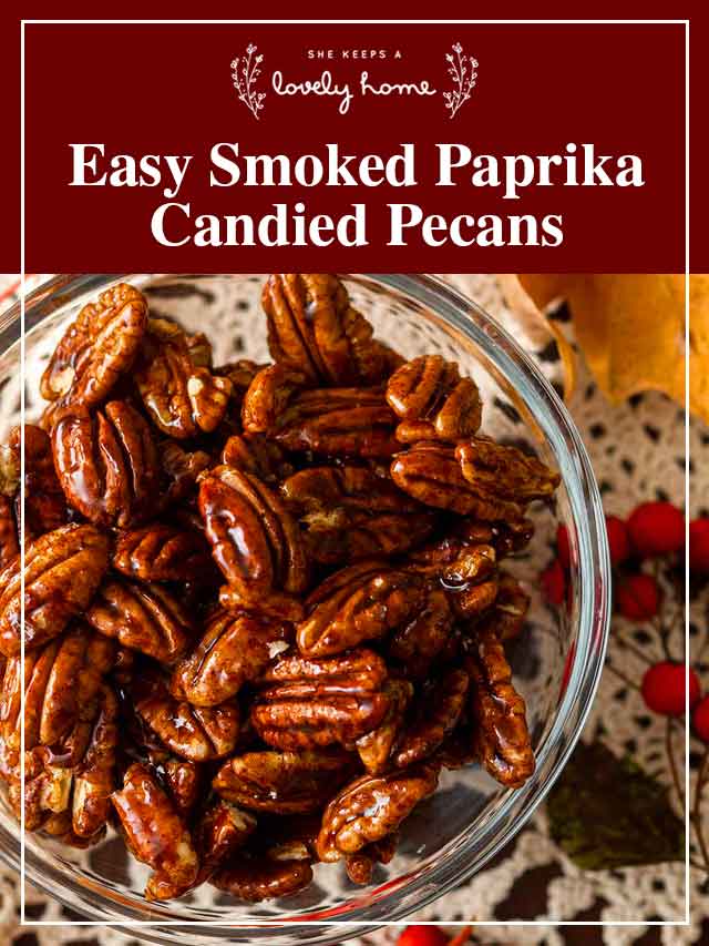 Candied pecans in a bowl with a title that says "Easy Smoked Paprika Candied Pecans."