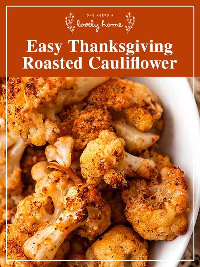 Easy Thanksgiving Roasted Cauliflower