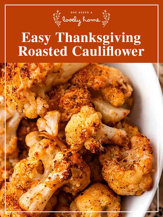 Cauliflower in a bowl with a title that says "Easy Thanksgiving Roasted Cauliflower."