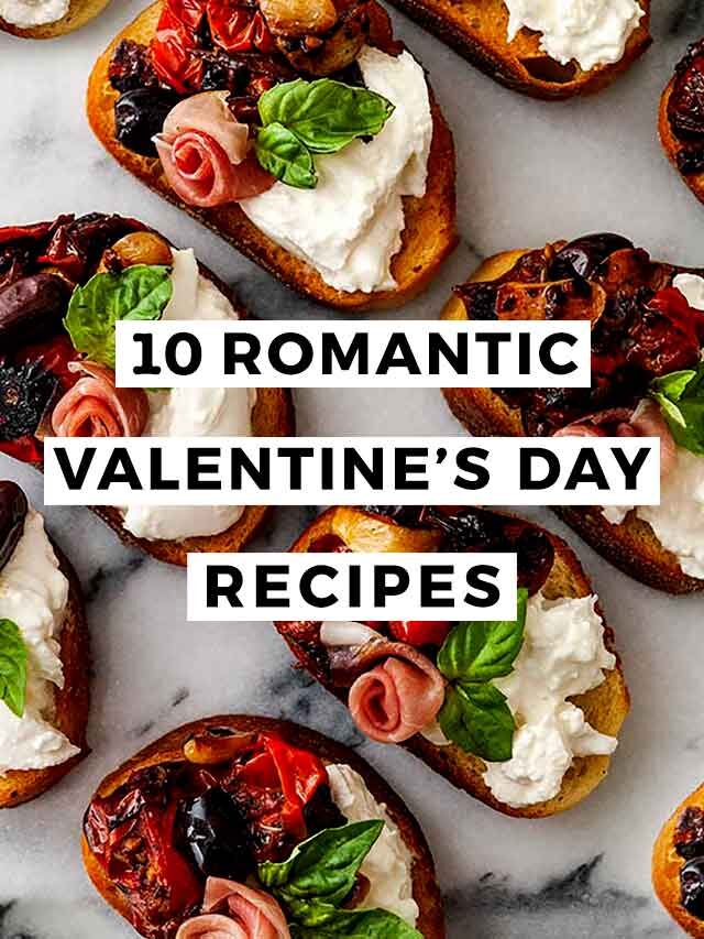 10 Romantic Valentine’s Day Recipes
