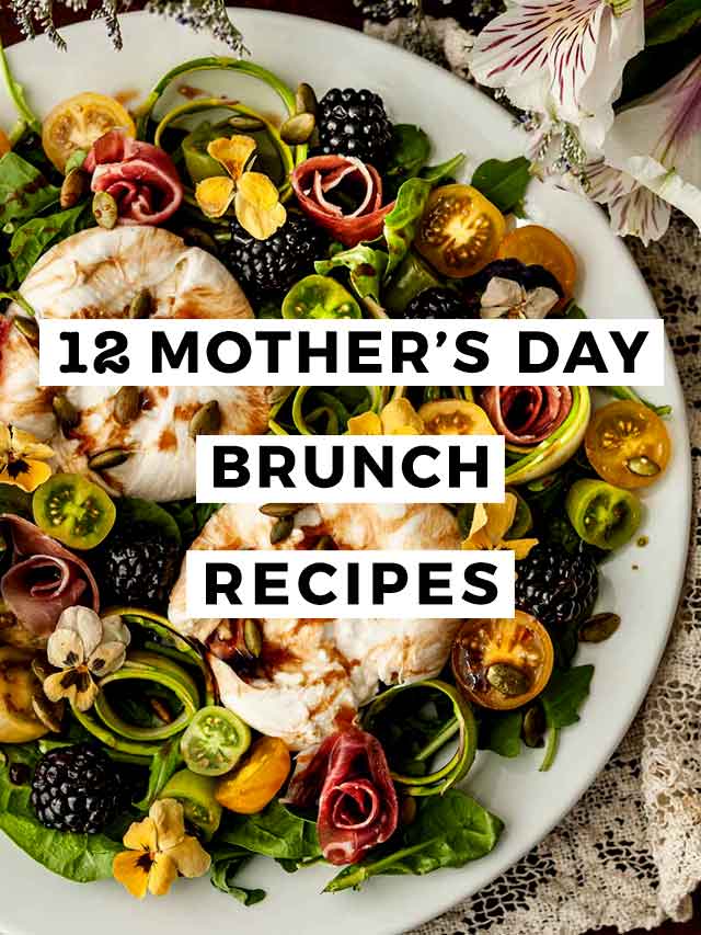 A burrata salad with a title that says "12 Mother's Day Brunch Recipes."