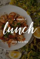 A bowl of shrimp with a title that says "A spring lunch for family."