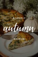 A quiche on a plate with a title that says "A Lovely Autumn Brunch."