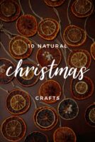 Christmas decorations behind a title that says "10 Natural Christmas Crafts."