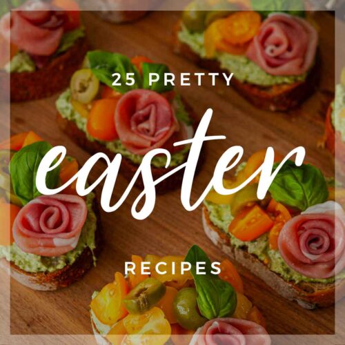 A plate of appetizers with a title that says "25 Pretty Easter Appetizers."