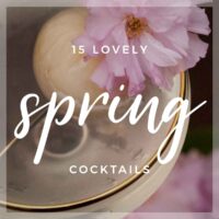 A floral cocktail garnish with a title that says "15 Lovely Spring Cocktails."